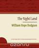 The Night Land, Hope Hodgson William Hope Hodgson 