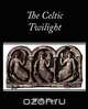 The Celtic Twilight, B. Yeats W. B. Yeats 