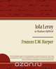 Iola Leroy or Shadows Uplifted, E. W. Harper Frances E. W. Harper 