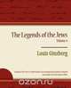 The Legends of the Jews Volume 4, Ginzberg Louis Ginzberg 