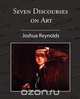 Seven Discourses on Art, Joshua Reynolds 