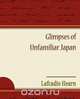 Glimpses of Unfamiliar Japan, Lafcadio Hearn 