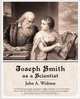 Joseph Smith as a Scientist, John A. Widtsoe 