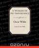 A Woman of No Importance, Oscar Wilde 