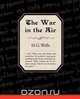 The War in the Air, H. G. Wells 
