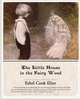 The Little House in the Fairy Wood, Ethel Cook Eliot 