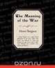 The Meaning of the War, Henri Louis Bergson 