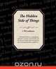 The Hidden Side of Things, C. W. Leadbeater 