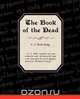 The Book of the Dead, E. A. Wallis Budge 