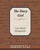 The Story Girl, Lucy Maud Montgomery 