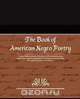 The Book of American Negro Poetry, James Weldon Johnson 