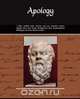 Apology - Also Known as the Death of Socrates, Plato 