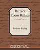Barrack-Room Ballads, Rudyard Kipling 