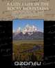 A Ladys Life in the Rocky Mountains, Isabella Lucy Bird 
