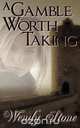 A Gamble Worth Taking, Wendy Stone 