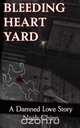 Bleeding Heart Yard, Noah Chinn 