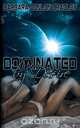 Dominated by Desire, Barbara Donlon Bradley 