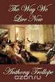 The Way We Live Now, Anthony Trollope 
