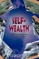 Self Wealth - Everything you always wanted..., Avraham Tzvi Schwartz 