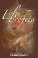 El Profeta / The Prophet, Kahlil Gibran 