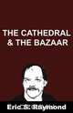Cathedral and the Bazaar, Eric S. Raymond 
