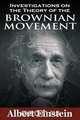 Investigations on the Theory of the Brownian Movement, Albert Einstein 