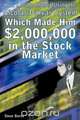 How I Made Money Using the Nicolas Darvas System, Which Made Him $2,000,000 in the Stock Market, Steve Burns 
