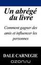 Un Abrege Du Livre, Dale Carnegie 