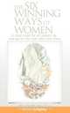 The Six Winning Ways of Women (A must-read for all women as well as for the men who love them), Barney Golightly 