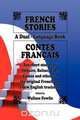 French Stories / Contes Francais (A Dual-Language Book) (English and French Edition), 