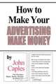How to Make Your Advertising Make Money, John Caples 