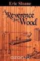 A Reverence for Wood, Eric Sloane 
