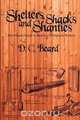 Shelters, Shacks, and Shanties, D. C. Beard 
