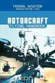 Rotorcraft Flying Handbook, Federal Aviation Adminstration 