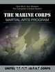 The Marine Corps Martial Arts Program, United States Marine Corps 