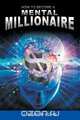 How to Become a Mental Millionaire, J. Martin Kohe 