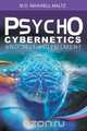 Psycho-Cybernetics and Self-Fulfillment, Maxwell Maltz 