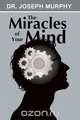The Miracles of Your Mind, Joseph Murphy 