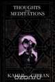 Thoughts and Meditations, Kahlil Gibran 