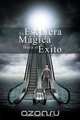 La Escalera Magica Hacia el Exito, Napoleon Hill 