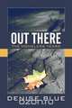 Out There, B. Denise B. 