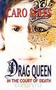 Drag Queen in the Court of Death, Caro Soles 