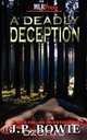 A Deadly Deception, J. P. Bowie 