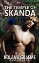 The Temple of Skanda, Roland Graeme 