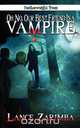 Oh No, Our Best Friend Is a Vampire!, Lance Zarimba 