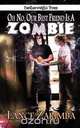 Oh No, Our Best Friend Is a Zombie!, Lance Zarimba 