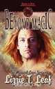 Beyond Magic, Lizzie T. Leaf 