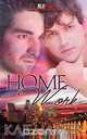Home Work, Kaje Harper 