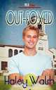 Out Foxed, Haley Walsh 