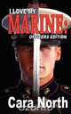 I Love My Marine, Cara North 